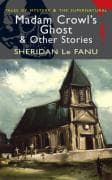 Madam Crowl's Ghost & Other Stories