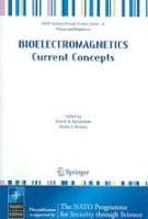 Bioelectromagnetics Current Concepts