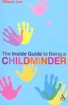 The Inside Guide to Being a Childminder