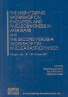 The Ninth Torino Workshop on Evolution and Nucleosynthesis in AGB Stars and The Second Perugia Workshop on Nuclear Astrophysics