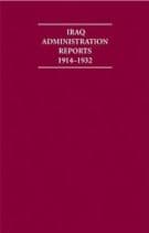 Iraq Administration Reports 1914-1932 10 Volume Hardback Set