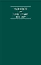 US Records on Saudi Affairs 1945-1959 8 Volume Hardback Set