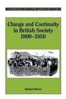 Change and Continuity in British Society, 1800-1850