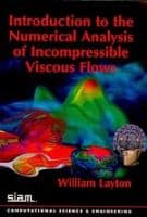 Introduction to the Numerical Analysis of Incompressible Viscous Flows