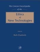 The Concise Encyclopedia of the Ethics of New Technologies