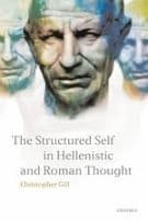 The Structured Self in Hellenistic and Roman Thought