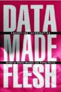 Data Made Flesh