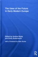 The Uses of the Future in Early Modern Europe