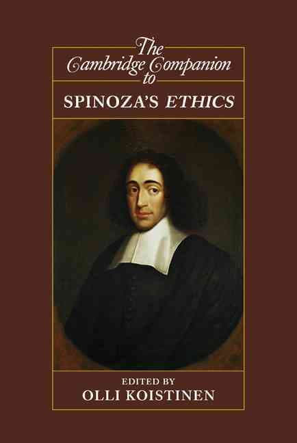 The Cambridge Companion to Spinoza's Ethics