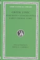 Greek Lyric, Volume II: Anacreon, Anacreontea, Choral Lyric from Olympus to Alcman