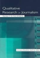 Qualitative Research in Journalism