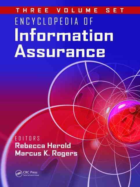 Encyclopedia of Information Assurance - 4 Volume Set (Print)