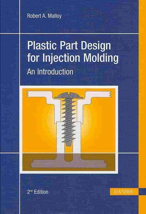 Plastic Part Design for Injection Molding: An Introduction
