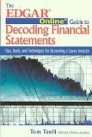 The Edgar Online Guide for Decoding Financial Statements