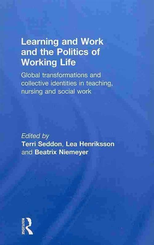 Learning and Work and the Politics of Working Life