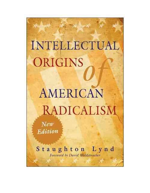 Intellectual Origins of American Radicalism