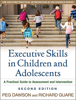 Executive Skills in Children and Adolescents, Second Edition