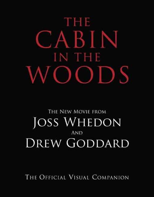 The Cabin in the Woods: The Official Visual Companion