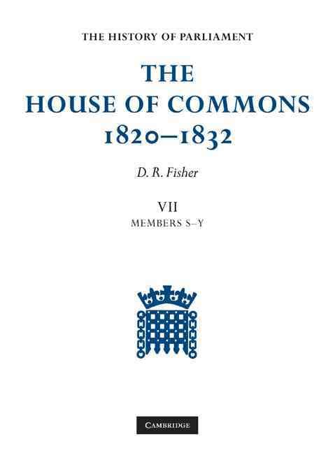The House of Commons, 1820-1832 7 Volume Set