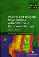 Positive and Trusting Relationships with Children in Early Years Settings