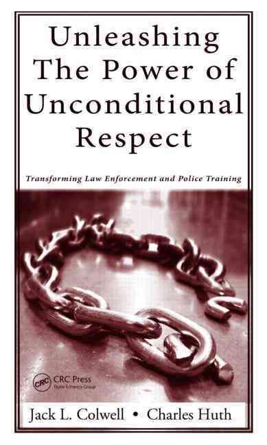 Unleashing the Power of Unconditional Respect