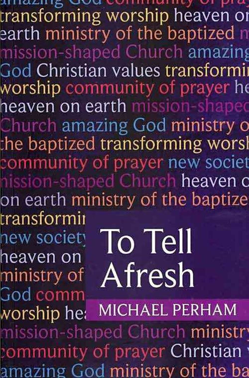 To Tell Afresh