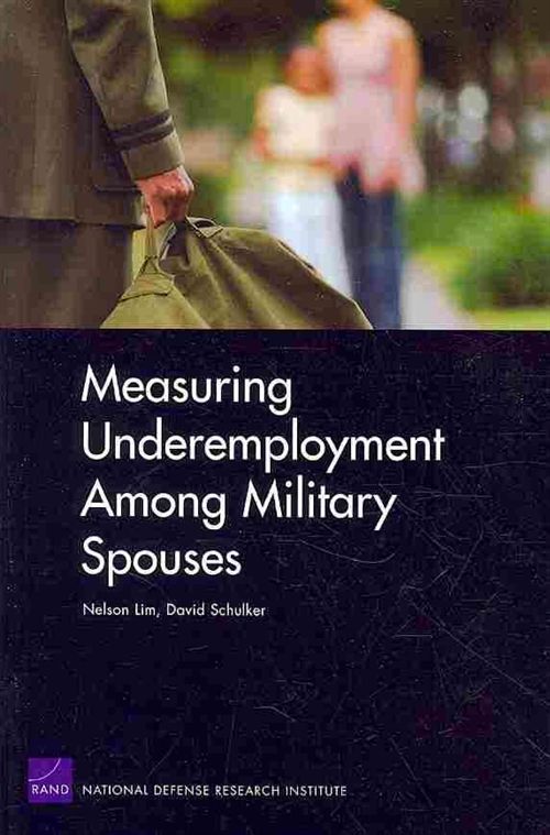 Measuring Underemployment Among Military Spouses