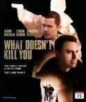 What Doesn't Kill You (Blu-ray)