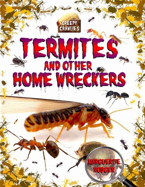 Termites and Other Home Wreckers