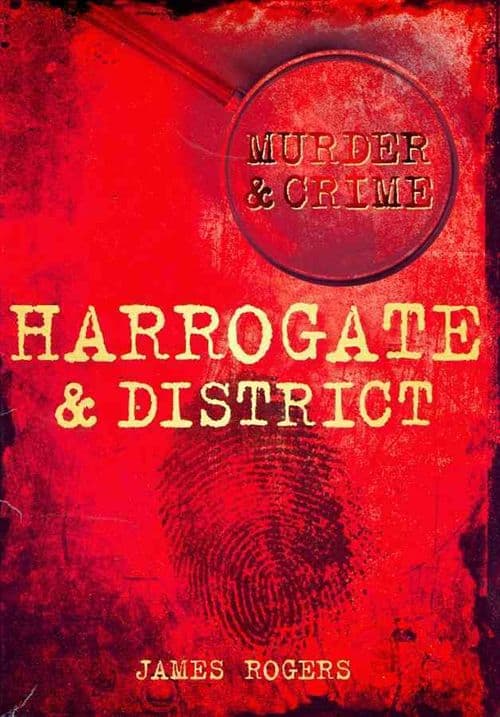 Harrogate & District Murder & Crime