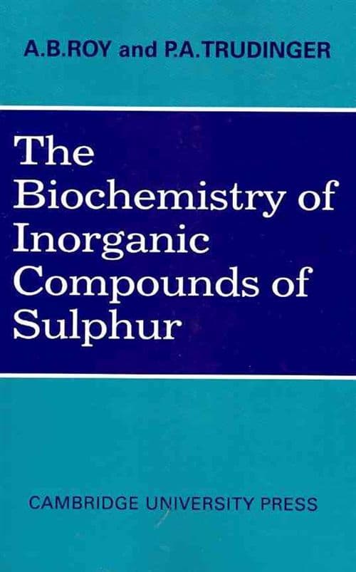 The Biochemistry of Inorganic Compounds of Sulphur