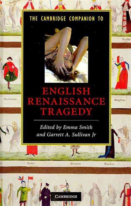 The Cambridge Companion to English Renaissance Tragedy