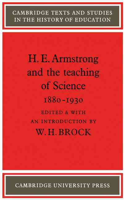 H. E. Armstrong and the Teaching of Science 1880–1930