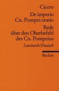 Rede über den Oberbefehl des Cn. Pompeius / De imperio Cn. Pompei oratio
