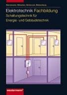 Elektrotechnik Fachbildung für Elektroinstallateure. Schaltungs- und Installationstechnik