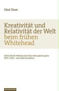KreativitAt und RelativitAt der Welt beim frA'hen Whitehead