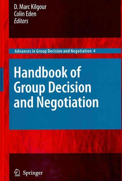 Handbook of Group Decision and Negotiation