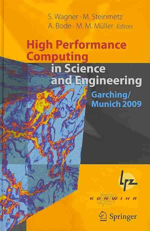 High Performance Computing in Science and Engineering, Garching/Munich 2009