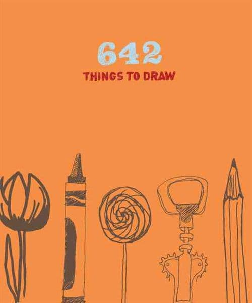 642 Things to Draw: Inspirational Sketchbook to Entertain and Provoke the Imagination