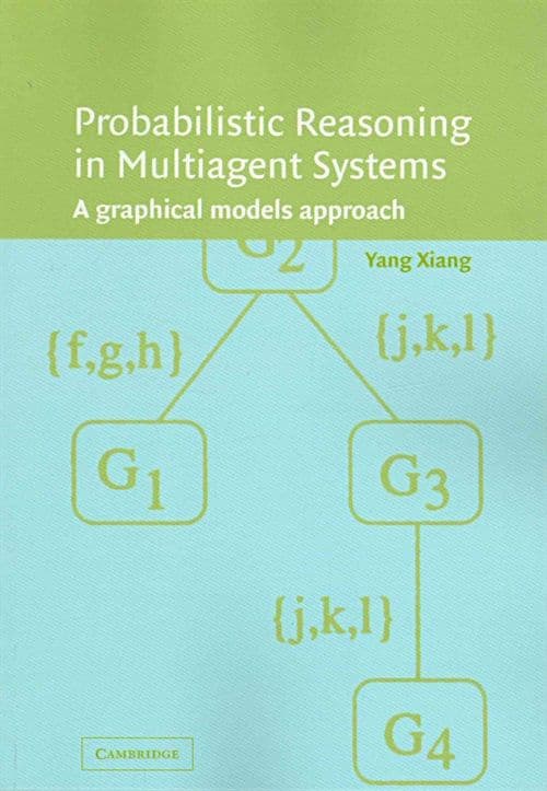 Probabilistic Reasoning in Multiagent Systems