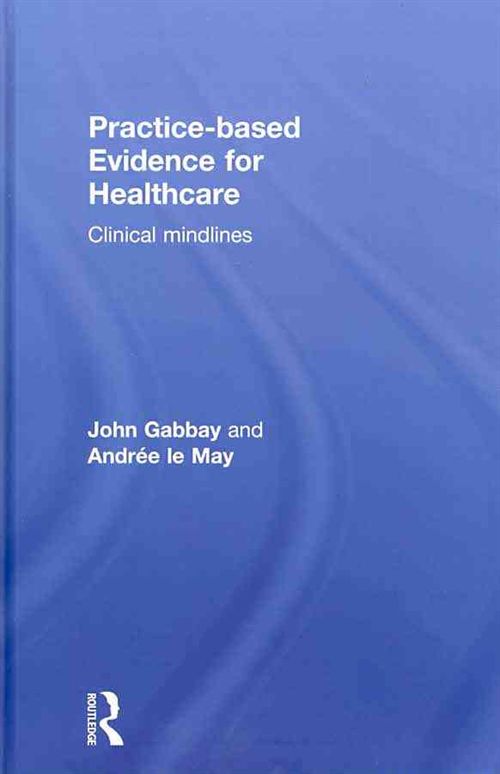 Practice-based Evidence for Healthcare
