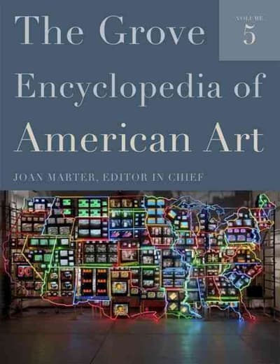 The Grove Encyclopedia of American Art: Five-volume set