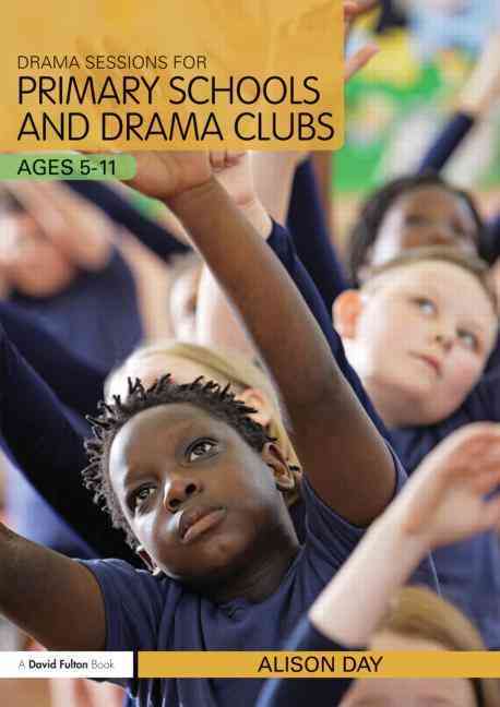 Drama Sessions for Primary Schools and Drama Clubs