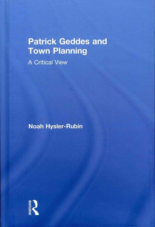 Patrick Geddes and Town Planning