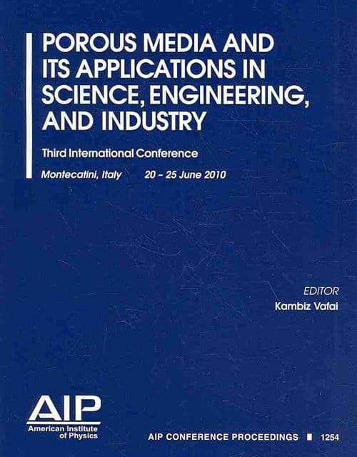 Porous Media and Its Applications in Science, Engineering, and Industry
