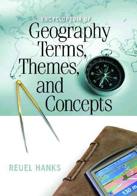 Encyclopedia of Geography Terms, Themes, and Concepts