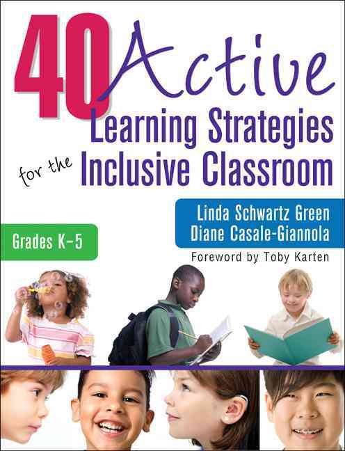 40 Active Learning Strategies for the Inclusive Classroom, Grades K–5