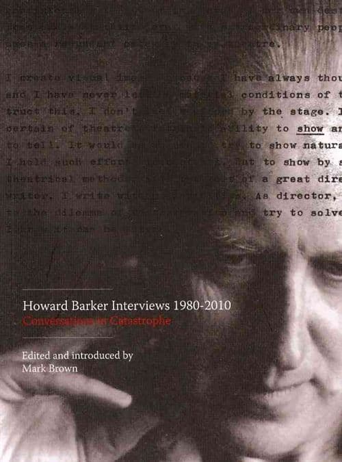 Howard Barker Interviews 1980–2010