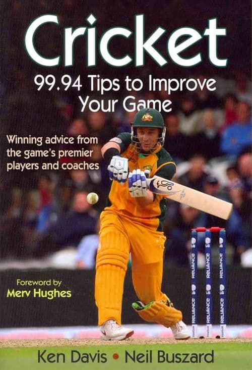 Cricket: 99.94 Tips to Improve Your Game