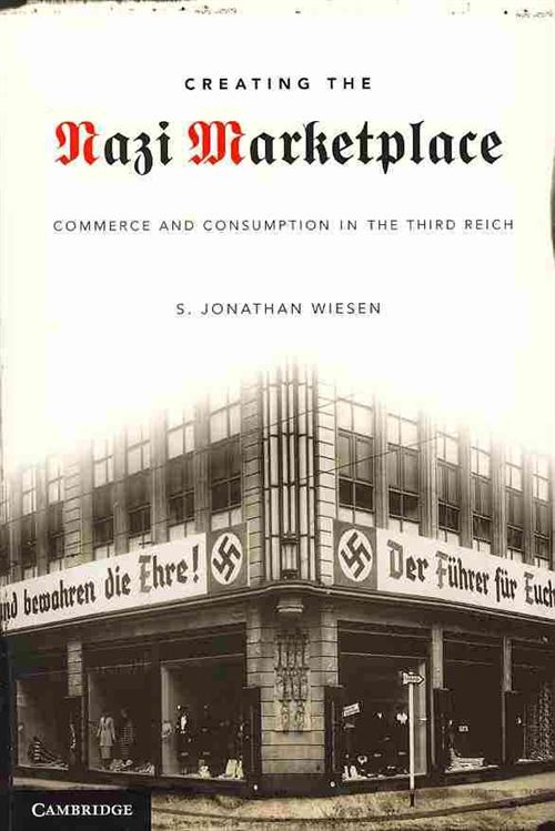 Creating the Nazi Marketplace